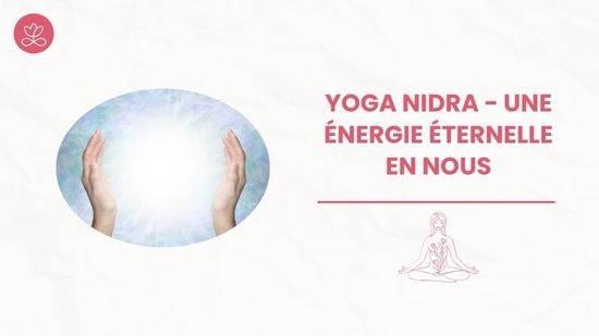 8. Yoga Nidra - Une énergie éternelle en nous avec Stéphane Lachance